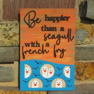 Happier Than A Seagull Sign Kit
