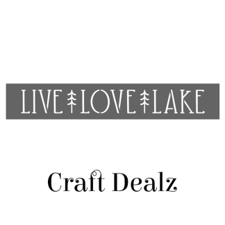 Live, Love, Lake 24x4 Stencil