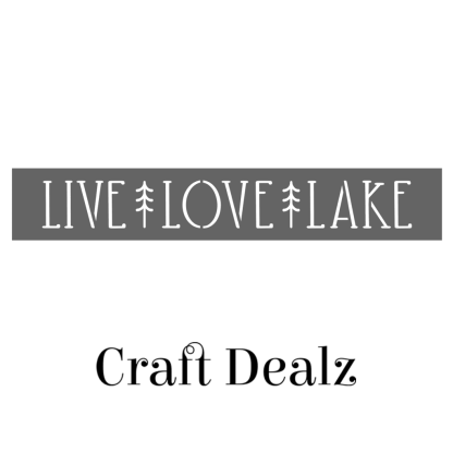 Live, Love, Lake 24x4 Stencil